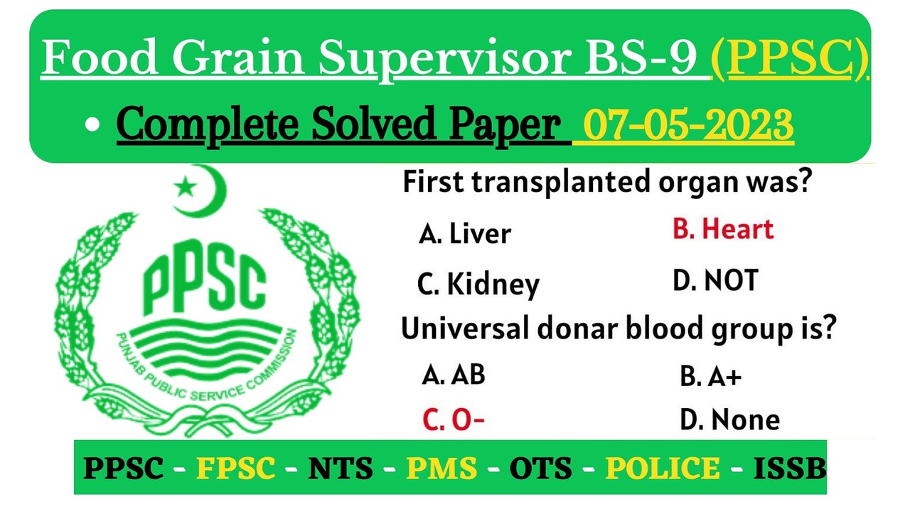 PPSC FOOD GRAIN SUPERVISOR BS-09 COMPLETE SOLVED PAPER HELD ON 07-05-2023
