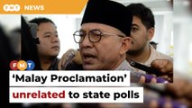 ‘Malay Proclamation’ nothing to do with state polls, says Bersatu man