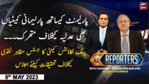 The Reporters | Khawar Ghumman & Chaudhry Ghulam Hussain | ARY News | 8th May 2023