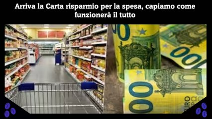 Arriva la Carta risparmio per la spesa, capiamo come funzionerà il tutto