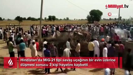 Hindistan’da savaş uçağı evin üzerine düştü