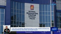 4 sa 935 courtesy resignations sa PNP, inirekomendang tanggapin ng binuong advisory body | Saksi