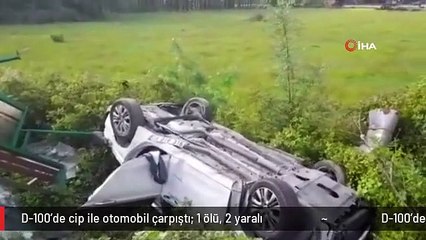 D-100'de cip ile otomobil çarpıştı: 1 ölü, 2 yaralı