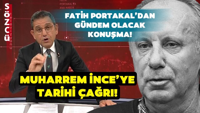 Fatih Portakal'dan Muharrem İnce'ye Tarihi Adaylık Çağrısı! 'Bunca Şeyden Sonra...'