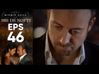 1001 De Nopti - Episodul 46
