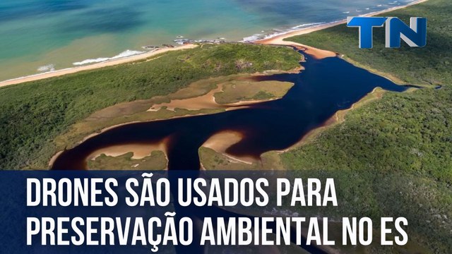 Drones são usados para preservação ambiental no ES