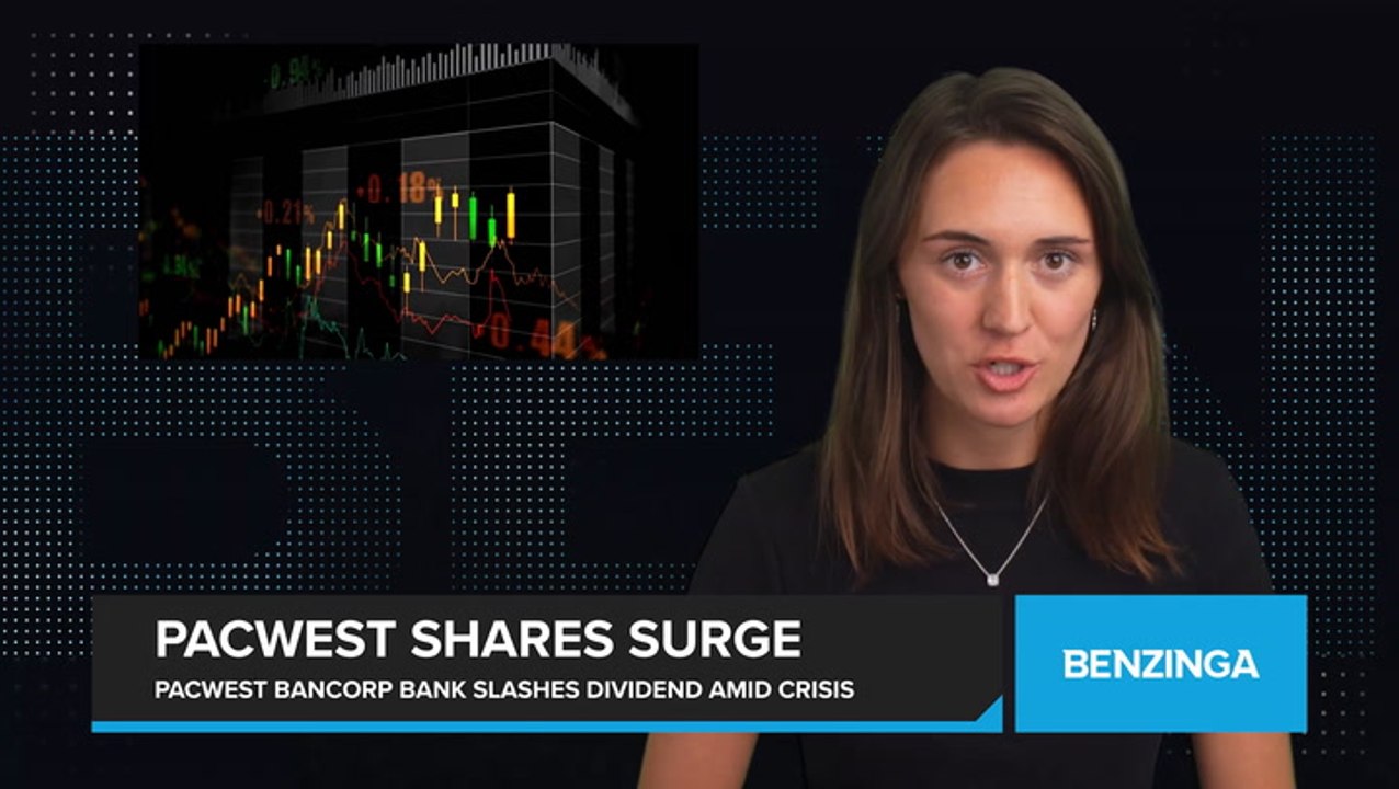 PacWest Bancorp Shares Surge as Bank Slashes Dividend Amid Crisis