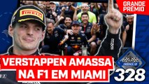 VERSTAPPEN AMASSA RIVAIS, MERCEDES E FERRARI KNOCKOUT! | Paddock GP #328