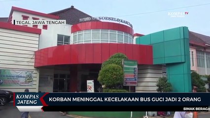 Korban Meninggal Kecelakaan Bus Guci Jadi 2 Orang