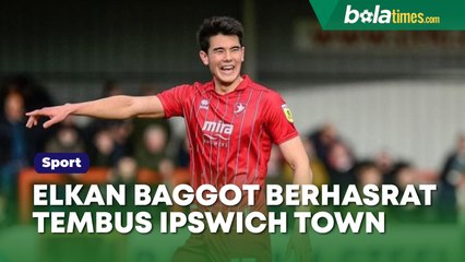 Musim Berakhir, Elkan Baggott Berhasrat Tembus Ipswich Town yang Baru Promosi ke Divisi Championship