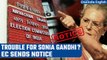 Karnataka Elections 2023: EC sends notice to Sonia Gandhi over ‘Sovereignty’ remark | Oneindia News