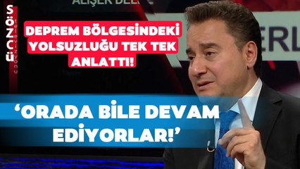Ali Babacan Deprem Bölgesindeki Yolsuzluğu Anlattı! 'Burada Bile Devam Ediyorlar...'