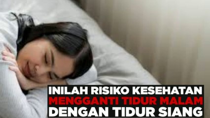resiko mengganti tidur malam dengan tidur siang