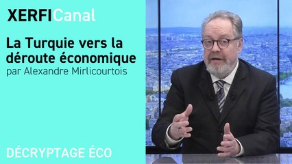 La Turquie vers la déroute économique  [Alexandre Mirlicourtois]