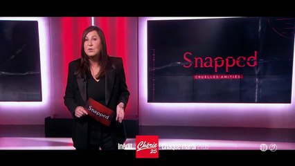 Snapped : cruelles amitiés - 9 mai