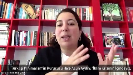 Türk İşi Minimalizm'in Kurucusu Hale Acun Aydın: "İklim Krizinin İçindeyiz.