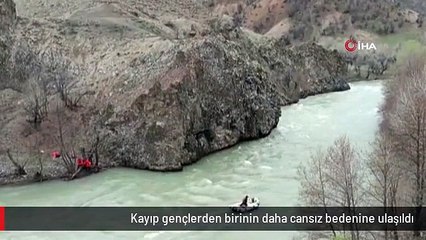 Kayıp gençlerden birinin daha cansız bedenine ulaşıldı