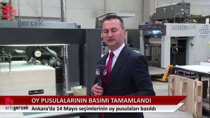 14 Mayıs seçimlerinin oy pusulalarının basımı tamamlandı