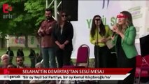 Selahattin Demirtaş Yeşil Sol Parti Bursa Mitingine sesli mesaj gönderdi