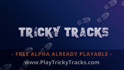 Tricky Tracks Official Alpha Trailer