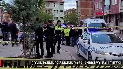 ÇOCUK PARKINDA 3 KİŞİNİN YARALANDIĞI POMPALI TÜFEKLİ SALDIRIYA 3 TUTUKLAMA