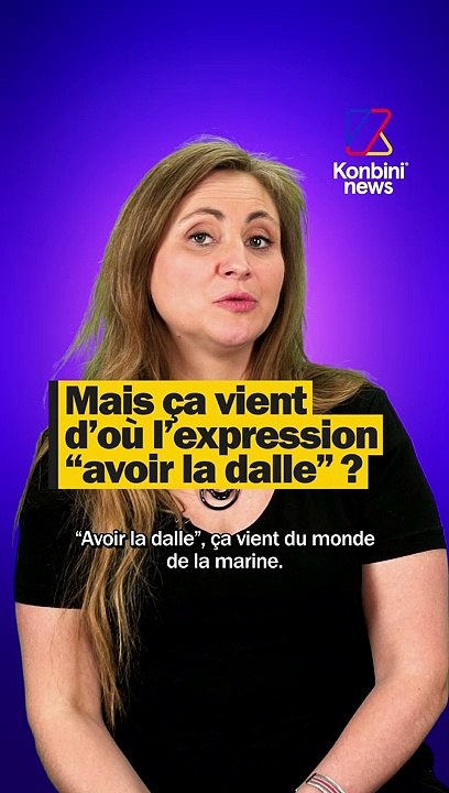 Mais ça vient d'où l'expression "avoir la dalle" ?