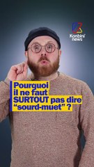 Pourquoi il ne faut SURTOUT pas dire "sourd-muet" ?