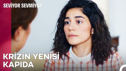 Sorunlar Çığ Gibi Büyüyor - Seviyor Sevmiyor