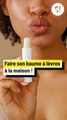 Tuto : fabrique ton baume à lèvres !