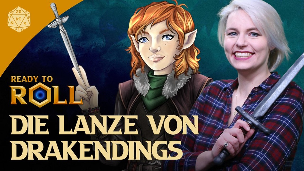Ready to roll: unser neues pen & paper-format - folge 4: die lanze von drakendings