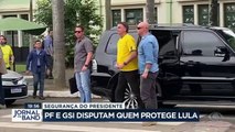 PF e GSI disputam quem protege Lula 09/05/2023 10:20:52