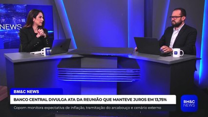 BC DIVULGA ATA DA REUNIÃO QUE MANTEVE JUROS EM 13,75%