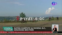 Dating dumpsite sa Payatas, Q.C., ginawang bike park | SONA