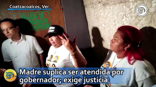 Madre suplica ser atendida por gobernador; exige justicia tras acusaciones contra su hijo asesinado y desaparecido