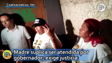 Madre suplica ser atendida por gobernador; exige justicia tras acusaciones contra su hijo asesinado y desaparecido