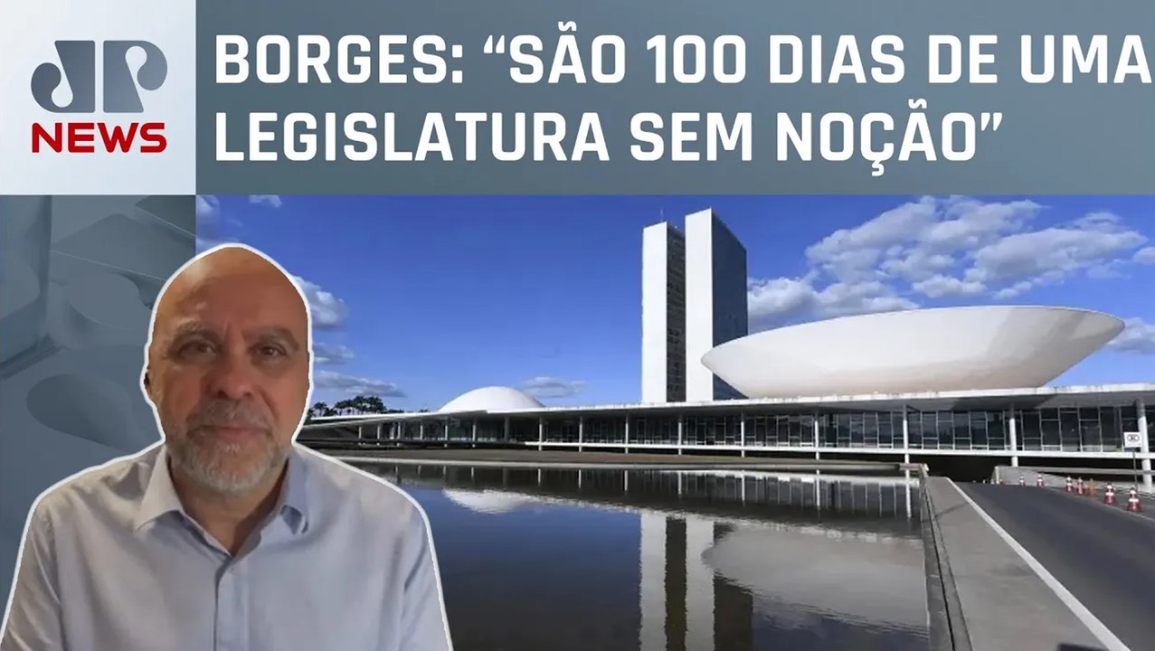 Alexandre Borges analisa os 100 primeiros dias do novo Congresso Nacional