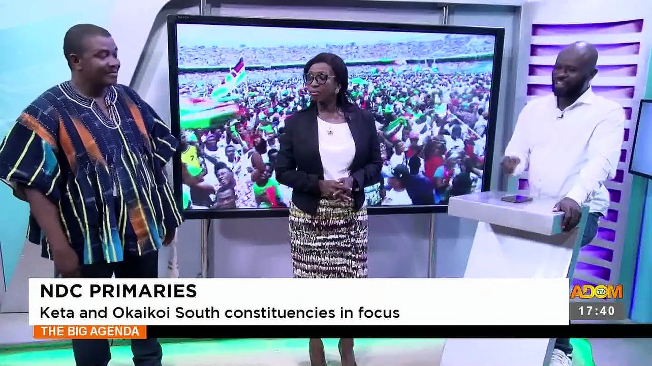 NDC Primaries: Keta and Okaikoi South Constituencies in Focus - The Big Agenda on Adom TV (9-5-23)
