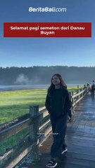 Selamat pagi semeton dari Danau Buyan