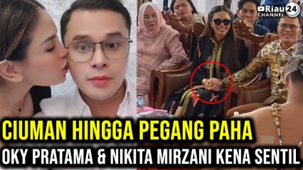 Ciuman hingga Pegang Paha, Oky Pratama dan Nikita Mirzani Kena Sentil