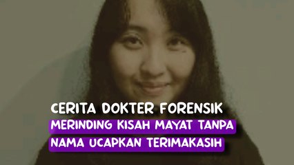 Cerita dokter forensik, Merinding kisah mayat tanpa Nama ucapkan terimakasih