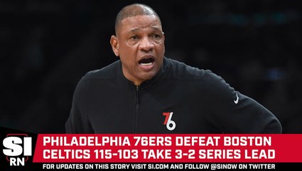 76ers Defeat Boston Celtics 115-103 to Take 3-2 Series Lead