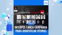 Interpol lança campanha para identificar mulheres encontradas mortas em países europeus
