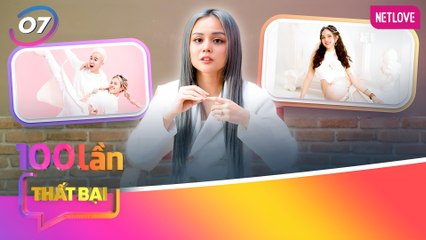 Chuyên Gia Nói | 100 Lần Thất Bại - Tập 07