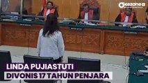 PN Jakarta Barat Vonis Linda Pujiastuti 17 Tahun Penjara