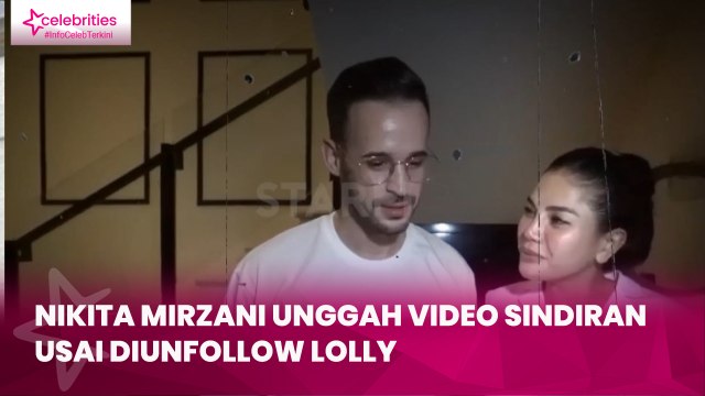 Nikita Mirzani Unggah Video Sindiran usai Diunfollow Lolly