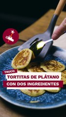 Tortitas de plátano con sólo dos ingredientes