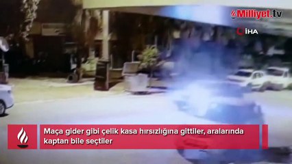 Maça gider gibi çelik kasa hırsızlığına gittiler! 'Kaptan Alex' detayı