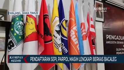 Pendaftaran Bacaleg Sepi, Parpol Masih Lengkapi Berkas Administrasi
