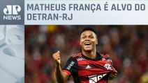 Jogador do Flamengo é investigado por suposta fraude em CNH