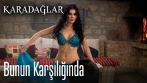 Bunun karşılığında... - Karadağlar